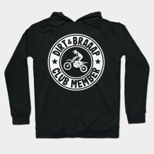 Dirt & Braaap Club Member Funny Motocross Hoodie